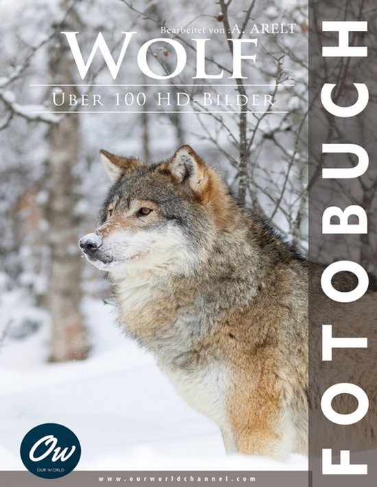 Fotoboek 'Wolf' met meer dan 100 HD-afbeeldingen, bewerkt door A. ArelT.