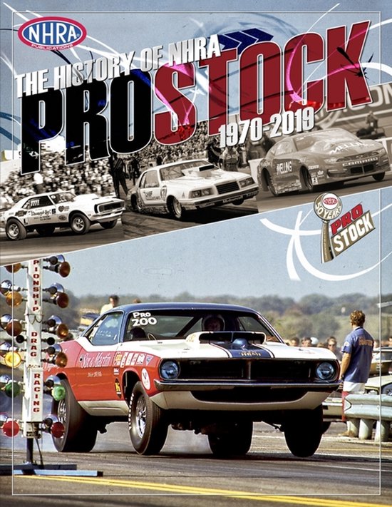 The History of NHRA Pro Stock, 1970-2019 - cover