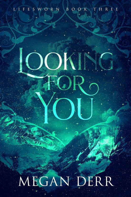 Boekomslag van Lifesworn 3 - Looking for You, met een berglandschap in blauwgroene tinten.