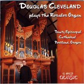 Douglas Cleveland Plays The Rosales Organ