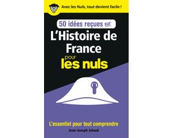 L'Histoire de France Pour les Nuls en 50 idées reçues