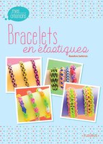Mes créations - Bracelets en élastiques