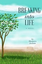 Breaking into Life