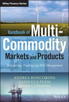 The Wiley Finance Series - Handbook of Multi-Commodity Markets and Products