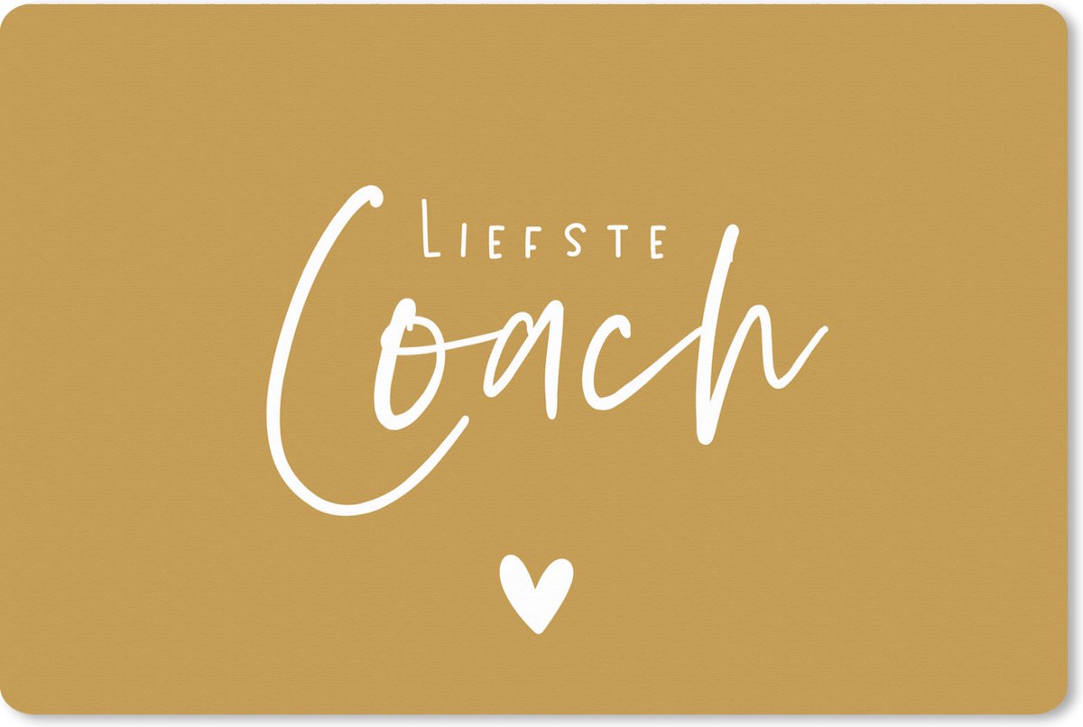 Muismat XXL - Bureau onderlegger - Bureau mat - Quote - Hartje - Coach - Liefste - 90x60 cm - XXL muismat