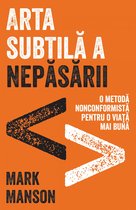 Self Help - Arta subtila a nepasarii