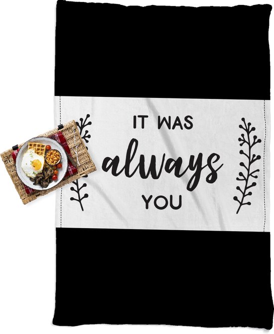 Waterdicht Picknickkleed – Geschikt als Strandlaken / Strandmat – Spreuken – It was always you – Quotes – 140×210 cm – Vloerkleed buiten -…