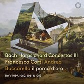 Francesco Corti, Andrea Buccarella, Il Pomo d'Oro - Harpsichord Concertos Part III (Super Audio CD)