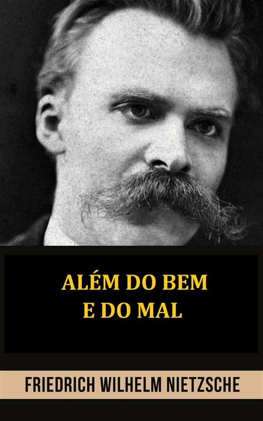 Além do bem e do mal (Traduzido) (ebook), Friedrich Wilhelm Nietzsche 9791221363241... Além do bem e do mal (Traduzido) (ebook), Friedrich Wilhelm Nietzsche 9791221363241...