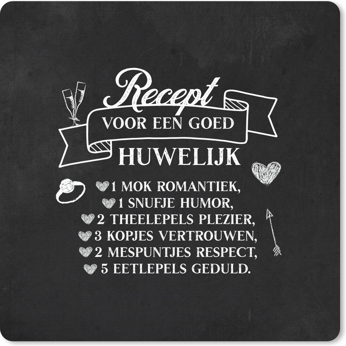 Muismat XXL 60x60 cm - Bureau onderlegger - Bureau mat Quote ''Recept voor een goed huwelijk'' - Bureaumat - Gaming mousepad xl - Bureaulegger groot - Computer deskmat
