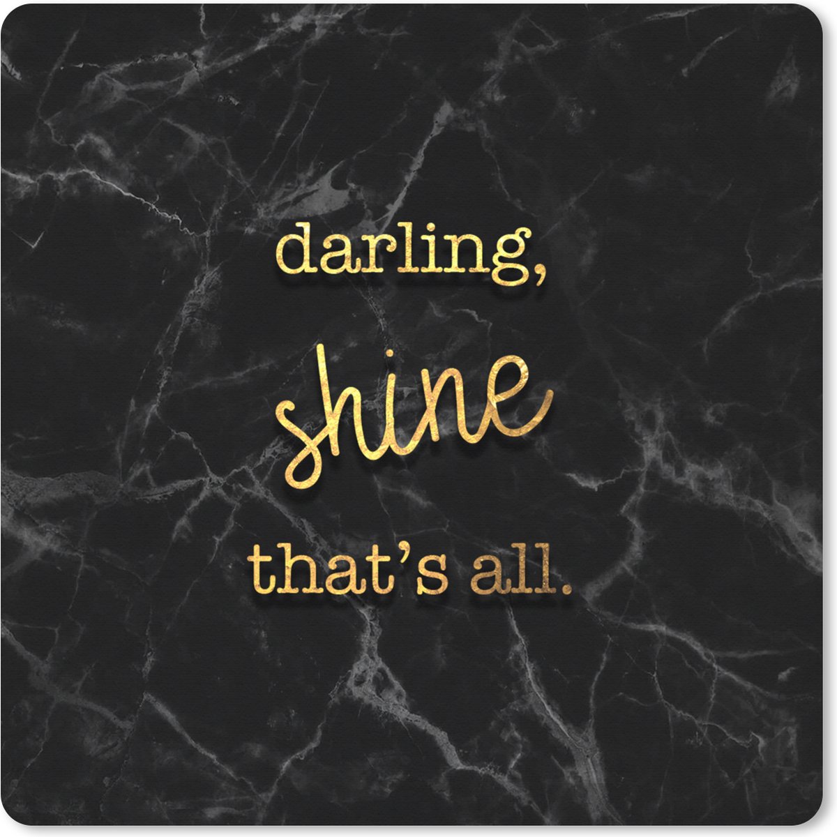 Muismat XXL 60x60 cm - Bureau onderlegger - Bureau mat Quotes - Shine - Goud - Marmer print - Bureaumat - Gaming mousepad xl - Bureaulegger groot - Computer deskmat