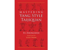 Mastering Yang Style Taijiquan