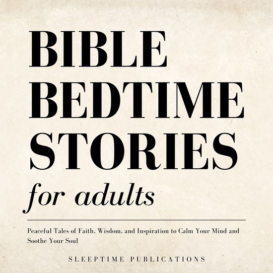 Bible Bedtime Stories for Adults