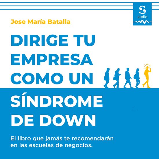 Dirige tu empresa como un síndrome de Down - cover