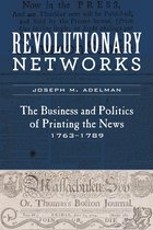 Studies in Early American Economy and Society from the Library Company of Philadelphia - Revolutionary Networks