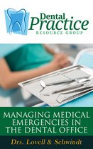 Dental Practice Resource Series - Managing Medical Emergencies In The Dental Office