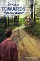 Pathways Towards Non Aggression