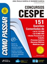 Como passar em concursos CESPE - Como passar em concursos CESPE: 151 questões comentadas