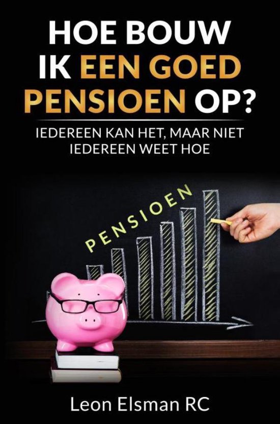 Hoe bouw ik een goed pensioen op? - cover