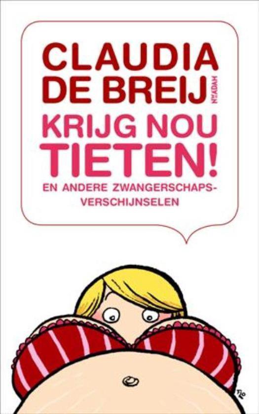 Cover van het boek 'Krijg nou tieten' van Clauidia de Breij