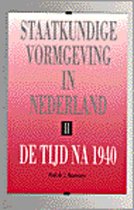 II de tijd na 1940 Staatkundige vormgeving in nederland