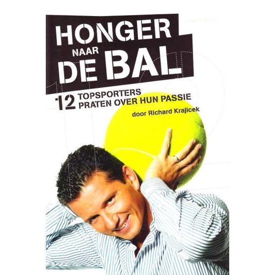 Cover van het boek 'Honger naar de bal' van Richard Krajicek