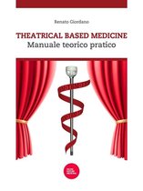 Theatrical based medicine