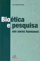 Bioética e pesquisa em seres humanos