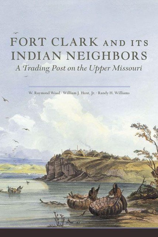 Fort Clark and Its Indian Neighbors - cover