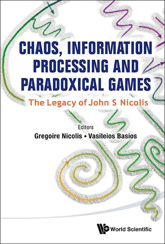 Chaos, Information Processing And Paradoxical Games: The Leg ... - cover