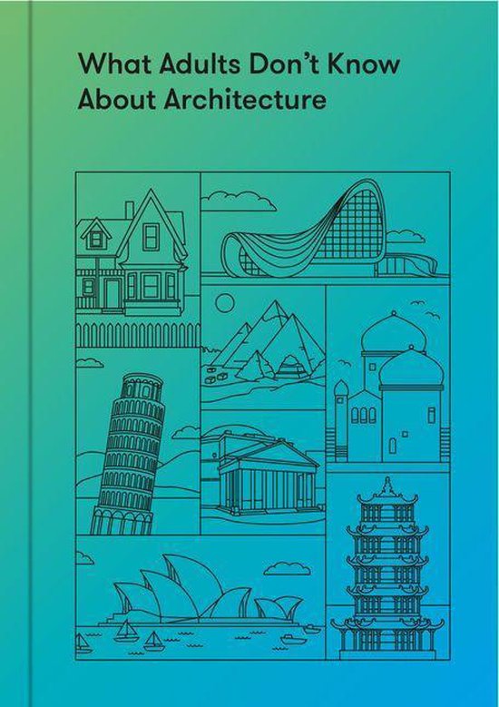 What Adults Don’t Know About Architecture - cover