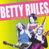 Betty Rules: Original Cast