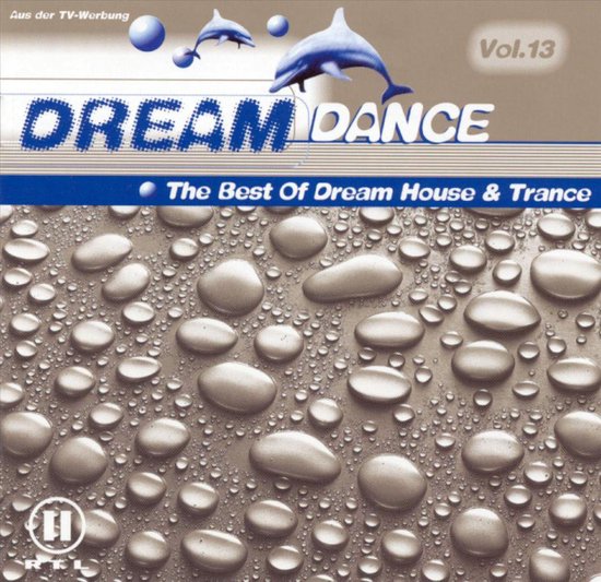 Dream Dance Vol. 13 cd-hoes met dolfijnen en waterdruppels op een grijze achtergrond.
