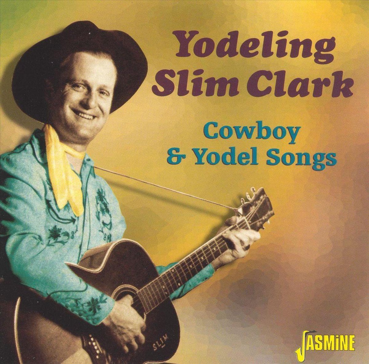 Yodeling Slim Clark - Cowboy & Yodel Songs (CD), Yodeling Slim Clark