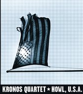 Howl, U.S.A. / Kronos Quartet