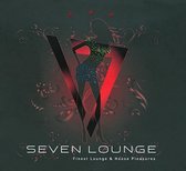 Seven Lounge: Finest Lounge and House Pleasures