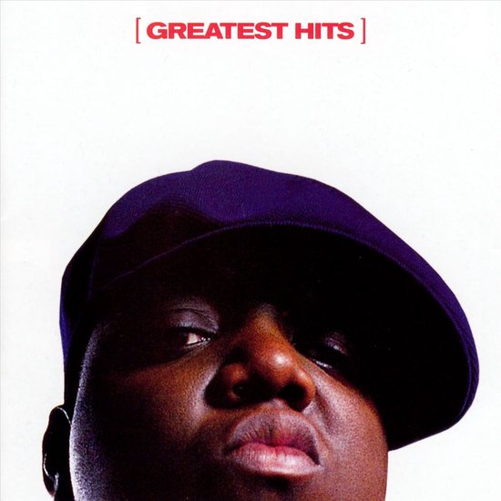 Greatest Hits Notorious B I G