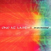 One At Last - Are You Dreaming ? (CD)