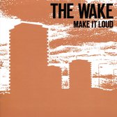 Wake - Make It Loud (CD)