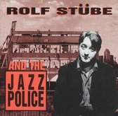 Rolf Stube & The Jazz Police