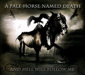 Pale Horse Named Death (a) - And Hell Will Follow Me [digipak]