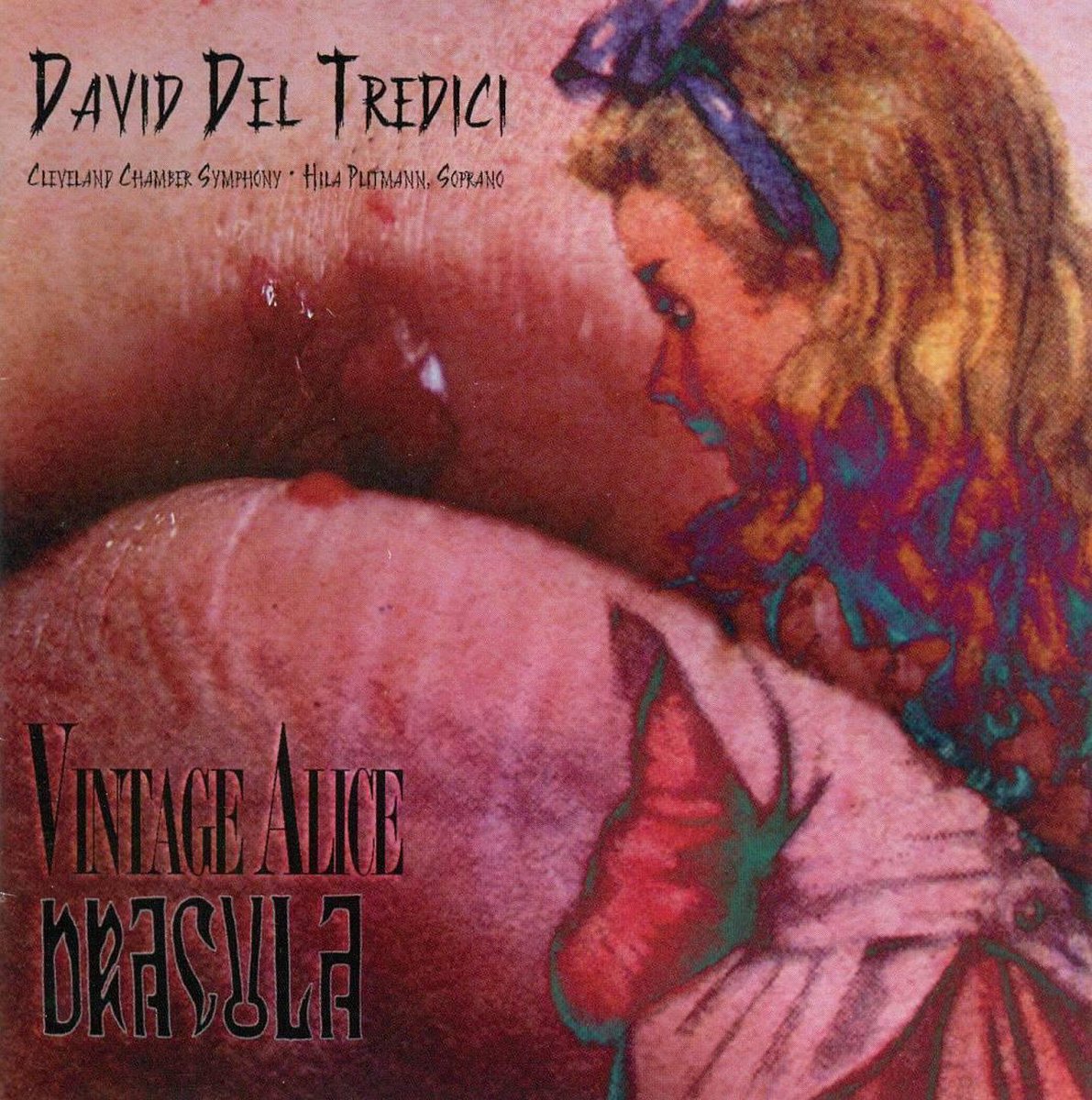 David del Tredici: Vintage Alice; Dracula