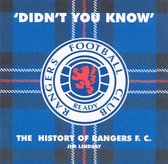 'Didn't You Know' - The History of Rangers F.c.