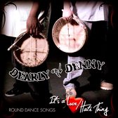Dearly And Denny - It's A Love/Hate Thing (CD)