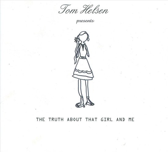 Truth About That Girl And Me