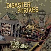Disaster Strikes - In The Age Of Corporate Personhood (LP)