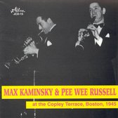 Max Kaminsky & Pee Wee Russell - At The Copley Terrace, Boston 1945 (CD)