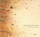 Lanterns On The Lake - Until The Colours Run (CD)