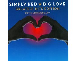 Simply Red - Big Love Greatest Hits Edition