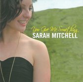 Sarah Mitchell - You Give Me Something (CD)